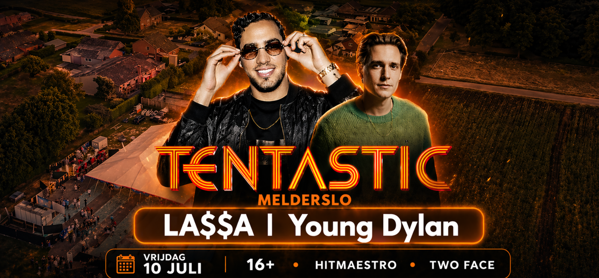 Tentastic Melderslo — La$$a, Young Dylan, Hitmaestro, Two Face — vrijdag 10 juli, 16+